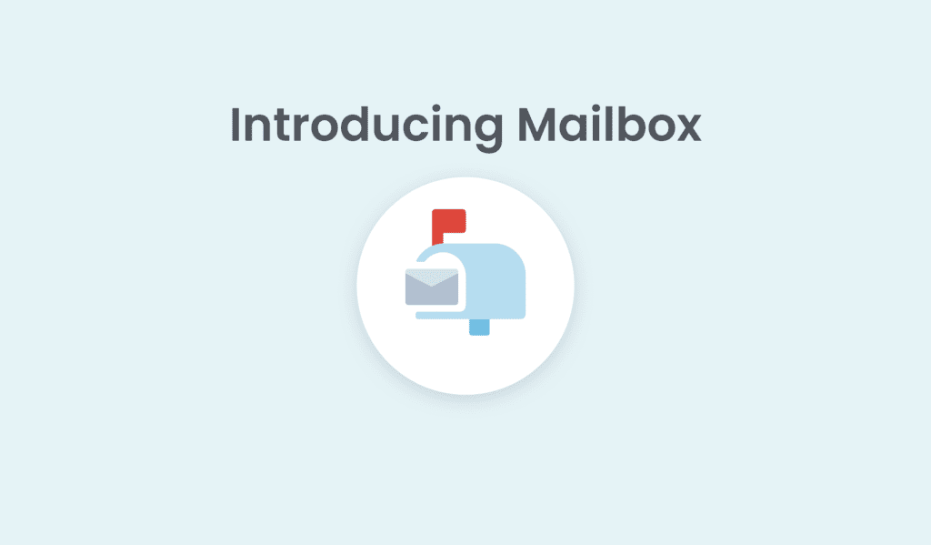 Introducing Mailbox: Seamless Mailed Payments